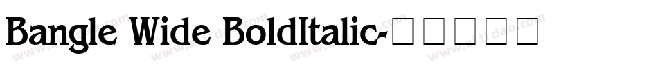 Bangle Wide BoldItalic字体转换